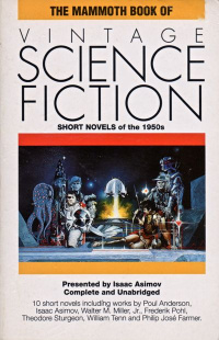  - The Mammoth Book of Vintage Science Fiction: Short Novels of the 1950s (сборник)