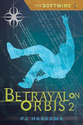 Philip-Jon Haarsma - Betrayal on Orbis 2