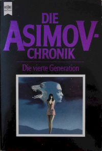 Айзек Азимов - Die Asimov-Chronik: Die vierte Generation (сборник)