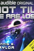 Деннис Тейлор - Not Till We Are Lost