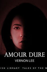 Vernon Lee - Amour Dure