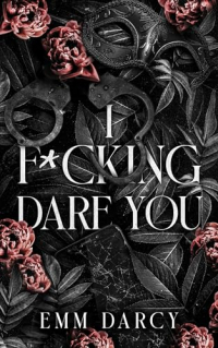 Emm Darcy - I F*cking Dare You