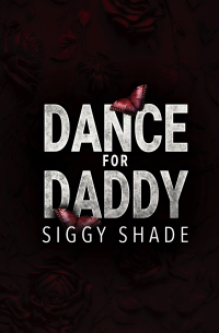 Siggy Shade - Dance for Daddy