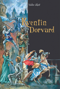 Вальтер Скотт - Kventin Dorvard