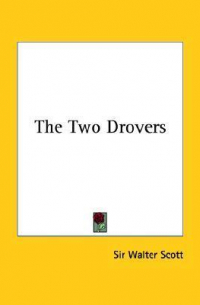 Вальтер Скотт - The Two Drovers