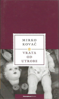 Мирко Ковач - Vrata od utrobe