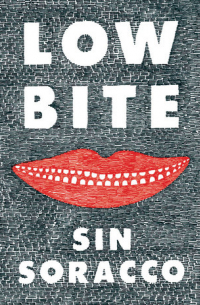 Sin Soracco - Low Bite