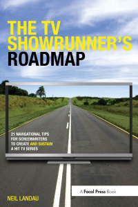 Нил Ландау - The TV Showrunner's Roadmap