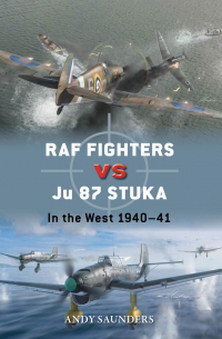 Andy Saunders - RAF Fighters vs Ju 87 Stuka. In the West 1940–41