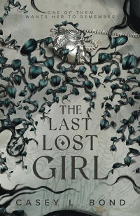 Кейси Л. Бонд - The Last Lost Girl