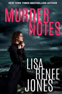 Lisa Renee Jones - Murder Notes