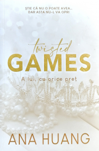 Ana Huang - Twisted games. A lui, cu orice preț