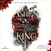 Carissa Broadbent - The Ashes and the Star-Cursed King