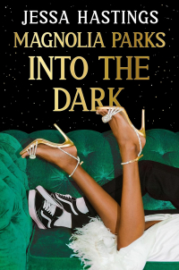 Jessa Hastings - Magnolia Parks: Into the Dark