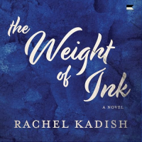 Rachel Kadish - The Weight of Ink