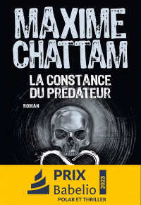 Maxime Chattam - La Constance du prédateur