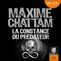 Maxime Chattam - La Constance du prédateur