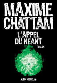 Maxime Chattam - L’Appel du néant