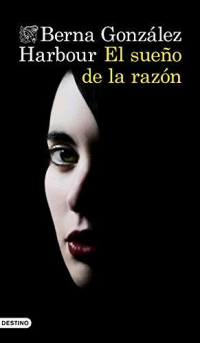 Berna González Harbour - El sueño de la razón