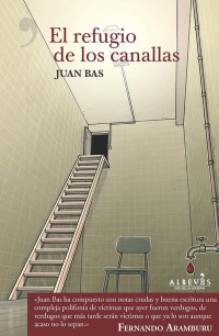 Хуан Бас - El refugio de los canallas
