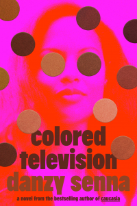 Danzy Senna - Colored Television