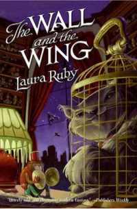 Лора Руби - The Wall and the Wing
