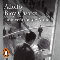 Adolfo Bioy Casares - La invención de Morel