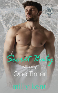 Milly Kent - Secret Baby with my One Timer