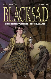  - E poi non resta niente. Seconda parte Blacksad (Vol.7)