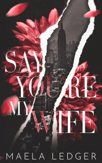 Maela Ledger - Say You're My Wife