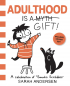 Сара Андерсен - Adulthood Is a Gift!