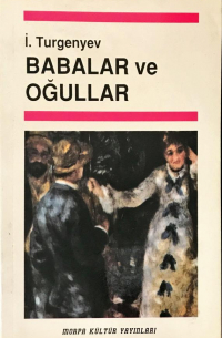 Иван Тургенев - Babalar ve Oğullar