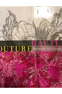 Haute Couture. Fashion in Detail