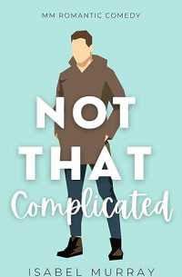 Isabel Murray - Not That Complicated