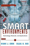  - Smart Environments: Technology, Protocols and Applications