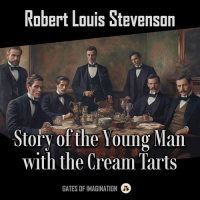 Robert Louis Stevenson - Story of the Young Man with the Cream Tarts