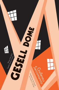 Гильермо Саккоманно - Gesell Dome