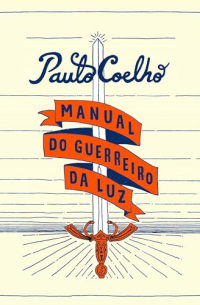 Paulo Coelho - Manual do Guerreiro da Luz