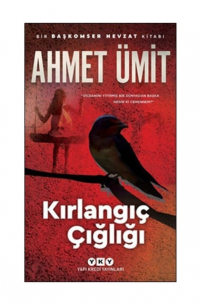 Ахмет Умит - Kırlangıç Çığlığı