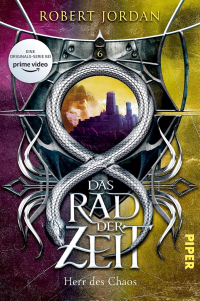 Robert Jordan - Das Rad der Zeit 6: Herr des Chaos