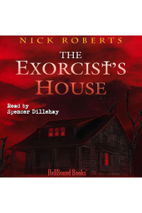 Nick Roberts - The Exorcist's House