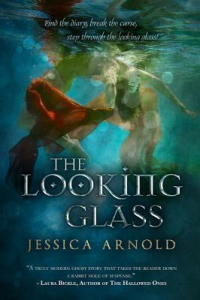 Jessica Arnold - The Looking Glass