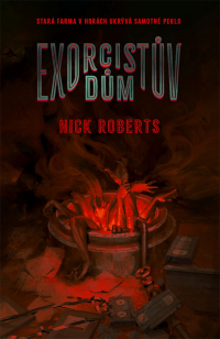 Nick Roberts - Exorcistův dům
