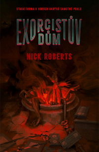Nick Roberts - Exorcistův dům