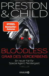 Douglas Preston, Lincoln Child - Bloodless: Grab des Verderbens