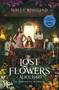 Холли Ринглэнд - The Lost Flowers of Alice Hart