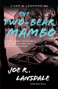 Джо Р. Лансдейл - The Two-Bear Mambo: A Hap and Leonard Novel