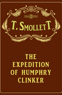 T. Smollett - The Expedition of Humphry Clinker