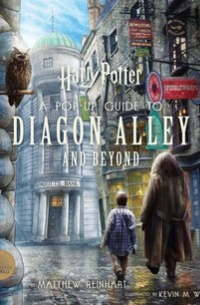 Harry Potter: A Pop-Up Guide to Diagon Alley and Beyond