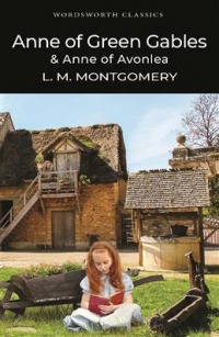Люси Мод Монтгомери - Anne of Green Gables & Anne of Avonlea